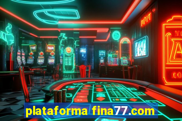 plataforma fina77.com